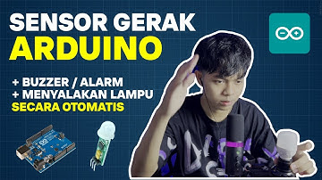 Sensor Gerak Arduino - Menyalakan lampu dan Alarm Buzzer Secara Otomatis