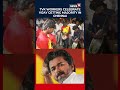 TVK Celebrations in Chennai After CPI &amp; CPM Extend Support for Government Formation | N18S