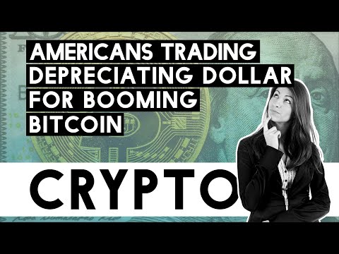 Americans Trading Depreciating Dollar For Bitcoin!