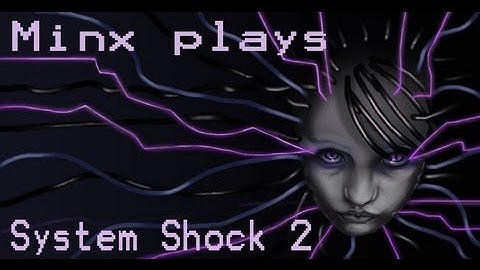 Mangaminx Plays | System Shock 2 | Part 9