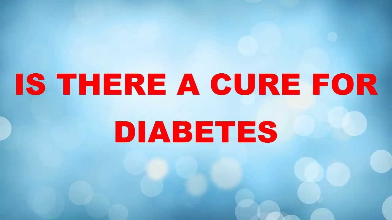 Is There A Cure For Type 1type 2 Diabetes Youtube in Is There A Cure For Diabetes Type 2 regarding Present House