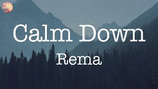 Calm Down - Rema [Lyrics] | Halsey, Wiz Khalifa, ...