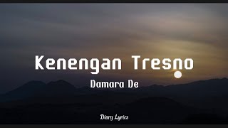 Kenengan Tresno Damara De Lirik Lagu Indonesia