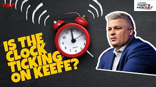 Is the clock ticking on Sheldon Keefe?