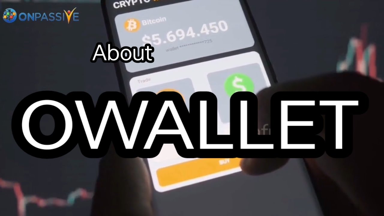 #ONPASSIVE || About OWALLET @onpassivezaver - YouTube
