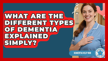 What Are The Different Types Of Dementia Explained Simply? - Test