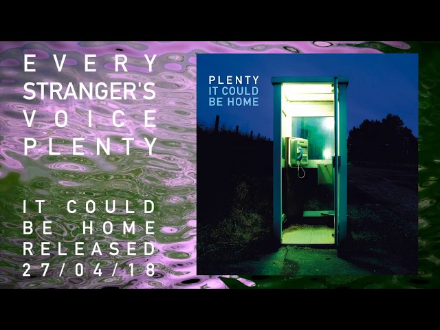 Plenty - Every Stranger's Voice (Official lyric video, featuring Tim Bowness) class=