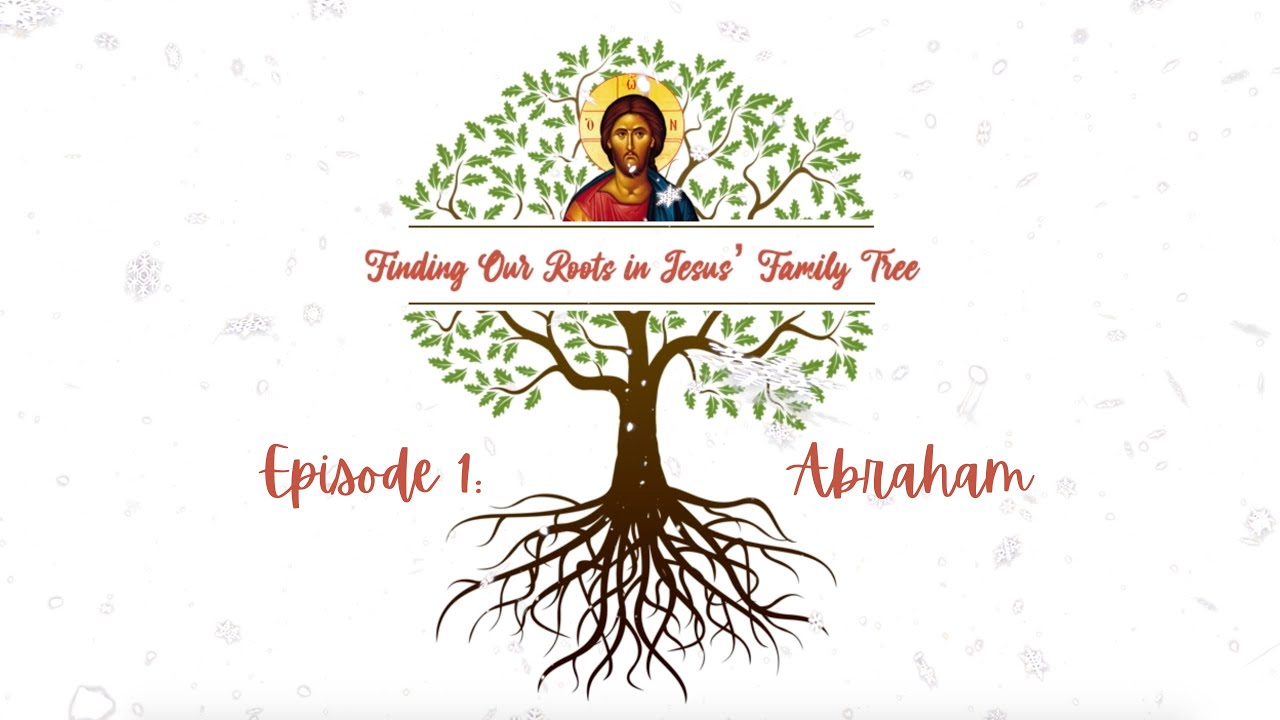 Finding Our Roots in Jesus' Family Tree: Abraham - YouTube