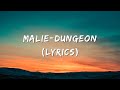 Malie- Dungeon (Lyrics)