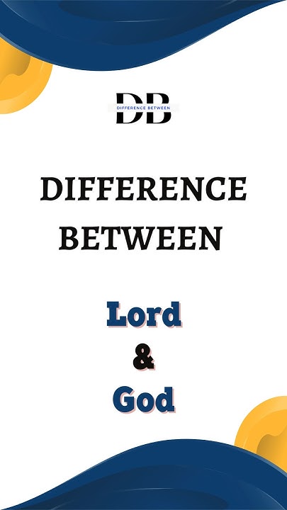 Difference Between Lord And God Lord Or God Unlocking The Mysteries difference-between-lord-and-god-lord-or-god-unlocking-the-mysteries