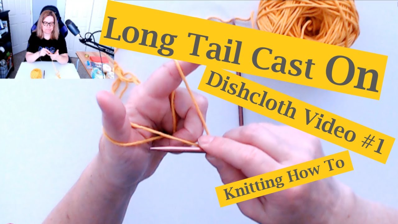How to Cast on Long Tail Casting On YouTube