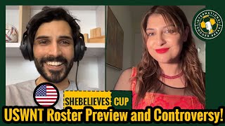 USWNT Controversy on eve of SheBelieves Cup! | USA Roster Preview and Albert Controversy Reaction