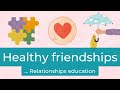 Healthy friendships and relationships student wellbeing