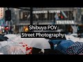Tokyo Street #01 - Shibuya POV Street Photography | Nikon Z6