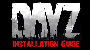 DayZ - How To Install