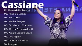 Cassiane - Hino da Vitória,500 Graus,. TOP 10 MELHORES MÚSICAS DE 2024 [[ATUALIZADA]] [[NOVA LISTA]]