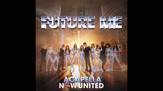 Now United - Future Me (Acapella)