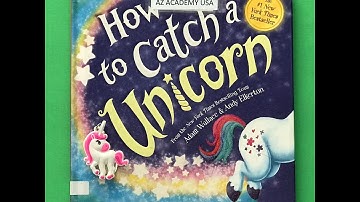 How to Catch a Unicorn, Audio Book Kids Children Read Aloud