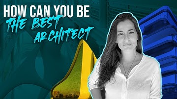 How can you be the best architect in the world? Mariana reveals