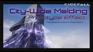 Firefall (UE4) - City Melding Prototype Effect