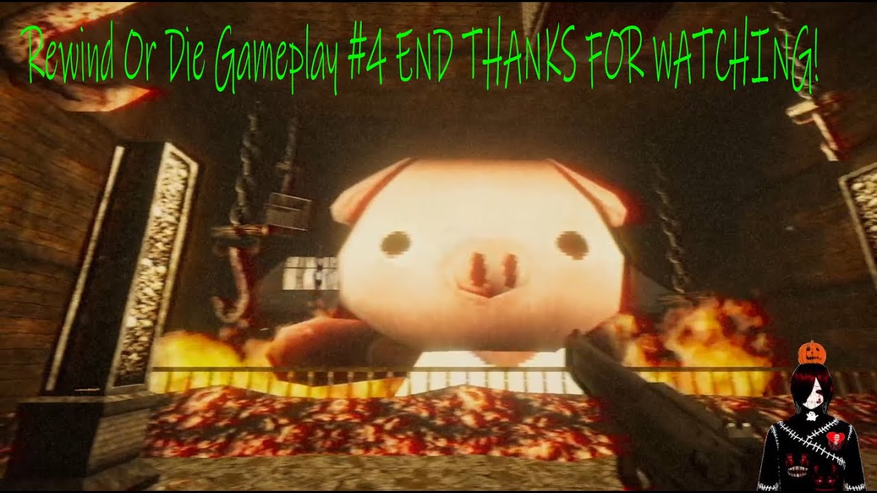rewind-or-die-gameplay-4-end-thanks-for-watching-next-time-the-horror