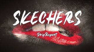 DripReport - Skechers (Lyric Video)| i like your skechers you like me my gucci shoes