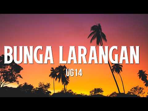 UG14 - Bunga Larangan || Lirik