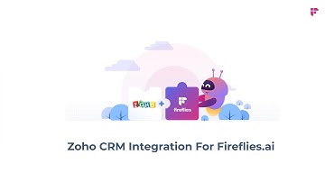 Introducing Zoho CRM Integration For Fireflies ai New
