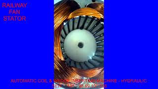 INDIAN RAILWAY FAN STATOR AUTOMATIC COIL AND WEDGE INSERTING MACHINE - HYDRAULIC