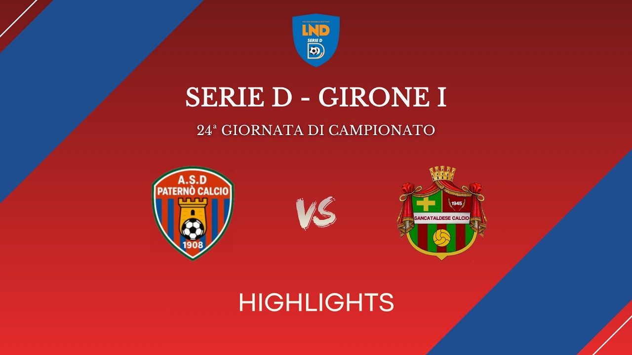 Highlights Paternò Calcio - Sancataldese Calcio | Serie D | Girone I - Giornata 24