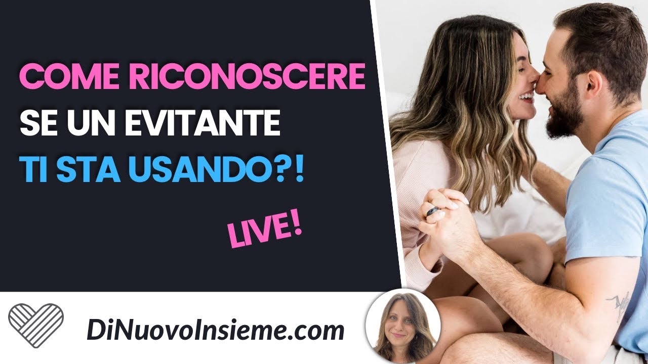 Come riconoscere se un evitante ti sta usando?