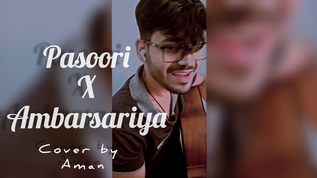 PASOORI X AMBARSARIYA The Euphonious Aman YouTube