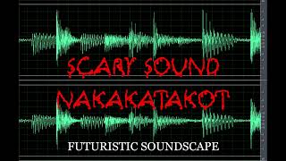Scary Sound | Futuristic Soundscape | Nakakatakot screenshot 5