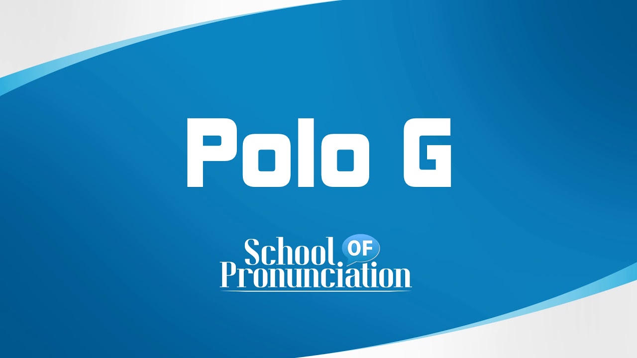 How to Pronounce Polo G 
