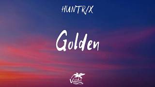 Huntr/x - Golden (lyrics)