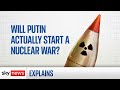 Will Putin start a nuclear war over Ukraine?