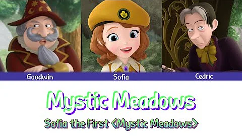 Mystic Meadows - Color Coded Lyrics｜Sofia the First：Mystic Meadows