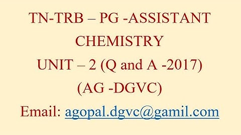 PG-TRB-CHEMISTRY ---UNIT-2 (2017) - QUESTIONS AND ANSWERS