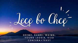 LECĘ BO CHCĘ - Deemz, Bambi, Waima, Young Leosia, Kizo (cenzura + tekst) | ZACENZUROWANA