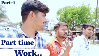 Part Time Work Part Time Masti दसत क सथ मसत R Kumar Vlog