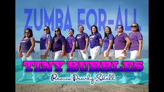 TINY BUBBLES | PEARLY SHELL REMIX | ZUMBA FOR-ALL #SAGADAN #FISH PORT #TUBOD LDN