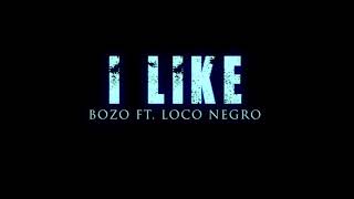 BoZo feat Loco Negro - “ I like “ pro by Chunky Chan Resimi