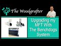 Updating the Festool MFT3 with Benchdog Fence, top protectors and mini dogs