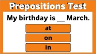 Preposition Test - English Grammar Test - English Quiz - Preposition Practical Exercise