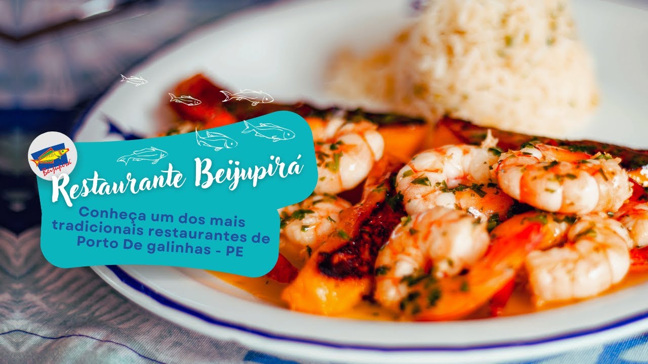 CONHEÇA O RESTAURANTE BEIJUPIRÁ - PORTO DE GALINHAS - YouTube