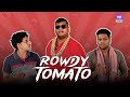 Rowdy tomato  flying dosa films  shree vaishnav ashith prithviraj
