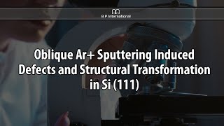 Oblique Ar+ Sputtering Induced Defects and Structural Transformation in Si (111)