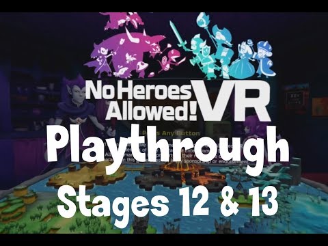No Heroes Allowed stage 12 and 13 PSVR