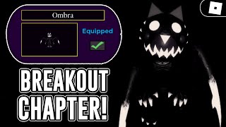 HOW TO COMPLETE THE BREAKOUT CHAPTER & GET THE OMBRA SKIN IN PIGGY! | ROBLOX
