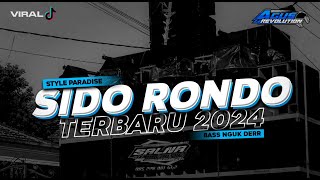 DJ SIDO RONDO| STYLE PARADISE| BASS NGUK DERR | TERBARU 2024